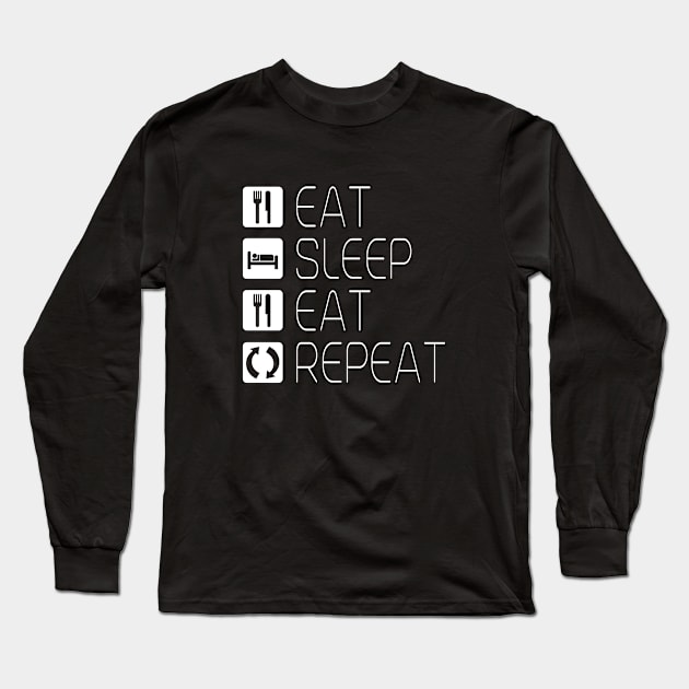 Eat Sleep Eat Repeat Long Sleeve T-Shirt by Stoney09